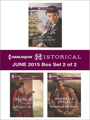 cover image of Harlequin Historical June 2015 - Box Set 2 of 2: Rake Most Likely to Rebel\Whispers at Court\Summer of the Viking